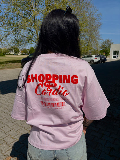 SHOPPING IS MY CARDIO